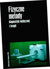 fizyczne-metody-diagnostyki-medycznej-i-terapii-hrynkiewicz-andrzej