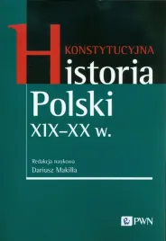 konstytucyjna-historia-polski-xix-xx-w-praca-zbiorowa