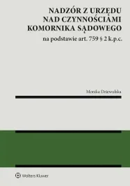 nadzor-z-urzedu-nad-czynnosciami-komornika-sadowego-art-759-2-k-p-c-monika-dziewulska