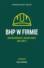 bhp-w-firmie-bezpieczenstwo-i-higiena-pracy-od-a-do-z-2023-praca-zbiorowa