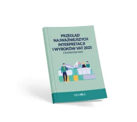 przeglad-najwazniejszych-interpretacji-i-wyrokow-vat-2025-z-komentarzem