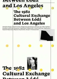 the-1982-cultural-exchange-between-lodz-and-los-red-agnieszka-pindera
