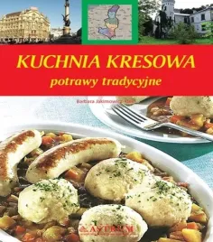 kuchnia-kresowa-potrawy-tradycyjne-tw-a5-w-2022-jakimowicz-klein-barbara