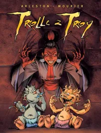 trolle-z-troy-tom-3-christophe-arleston-jean-louis-mourier