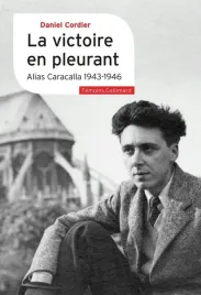 victoire-en-pleurant-alias-caracalla-1943-1946-daniel-cordier