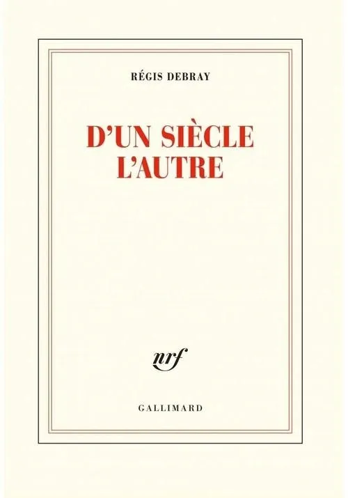 d-un-siecle-l-autre-regis-debray