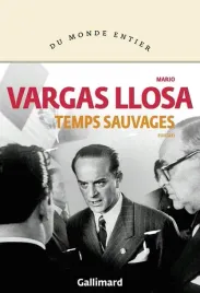 temps-sauvages-llosa-mario-vargas