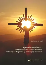 apostolstwo-chorych-100-letnie-doswiadczenie-bartoszek-antoni