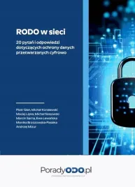 rodo-w-sieci-20-pytan-i-odpowiedzi-dotyczacych-ochrony-danych-przetwarzanych-cyfrowo-praca-zbiorowa