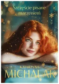 szczescie-pisane-marzeniem-katarzyna-michalak