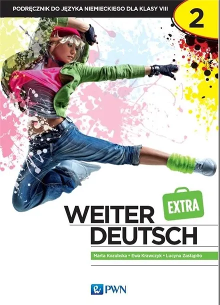 Weiter Deutsch 2. EXTRA Podręcznik do języka niemieckiego dla klasy 8