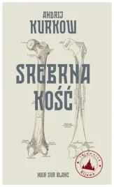 srebrna-kosc-tajemnice-kijowa-andrij-kurkow