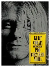 kurt-cobain-pod-ciezarem-nieba-charles-r-cross