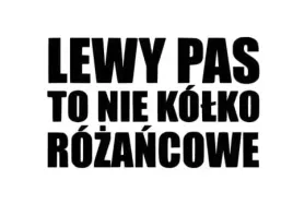 naklejka-na-auto-lewy-pas-to-nie-kolko-rozancowe
