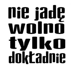 naklejka-na-auto-nie-jade-wolno-tylko-dokladnie