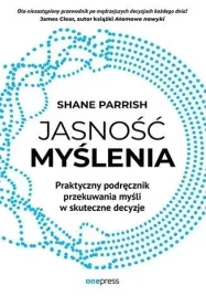 jasnosc-myslenia-praktyczny-podrecznik-przekuwania-mysli-w-skuteczne-decyz