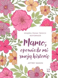mamo-opowiedz-mi-swoja-historie