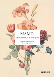 mamo-opowiedz-mi-o-swoim-zyciu