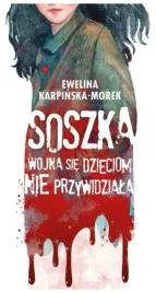 soszka-wojna-sie-dzieciom-nie-przywidziala