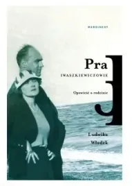 pra-iwaszkiewiczowie-opowiesc-o-rodzinie-l-wlodek