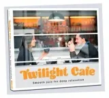 twilight-cafe-smooth-jazz-for-deep-relaxation-cd-rok-wydania-2018