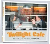 twilight-cafe-smooth-jazz-for-deep-relaxation-cd-waga-z-opakowaniem-0-05-kg