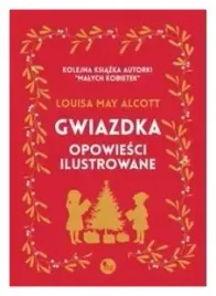 gwiazdka-opowiesci-ilustrowane-louisa-may-alcott