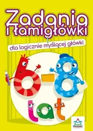 zadania-i-lamiglowki-dla-logicznie-myslacej-glowki-6-8-lat-wyd-3