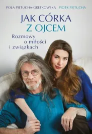 jak-corka-z-ojcem-rozmowy-o-milosci-i-zwiazkach