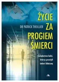 zycie-za-progiem-smierci-patrick-theillier