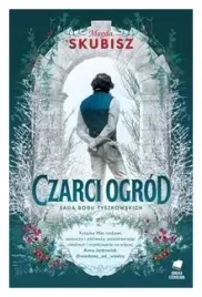 czarci-ogrod-saga-rodu-tyszkowskich-m-skubisz