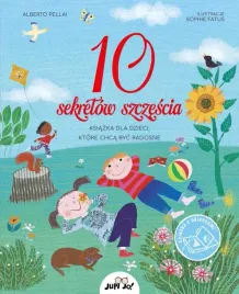 10-sekretow-szczescia-ksiazka-dla-dzieci-ktore-chca-byc-radosne