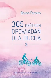 365-krotkich-opowiadan-dla-ducha-tom-3-bruno-ferrero