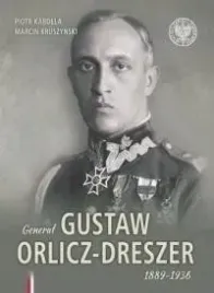general-gustaw-orlicz-dreszer-1889-1936