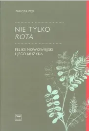 nie-tylko-rota-feliks-nowowiejski-i-jego-muzyka