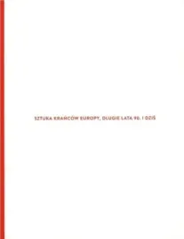 sztuka-krancow-europy-dlugie-lata-90-i-dzis