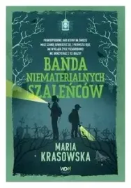 banda-niematerialnych-szalencow-maria-krasowska