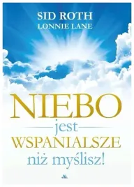niebo-jest-wspanialsze-niz-myslisz-sid-roth