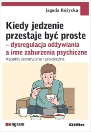 kiedy-jedzenie-przestaje-byc-proste-rozycka-jagoda
