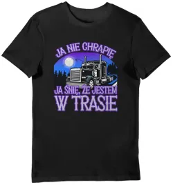 koszulka-kierowca-tira-ja-snie-ze-jestem-w-trasie-czarna-xl