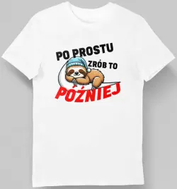 koszulka-po-prostu-zrob-to-pozniej-biala-xl