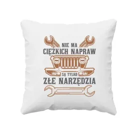 nie-ma-ciezkich-napraw-sa-tylko-zle-narzedzia-poduszka-smieszny-prezent