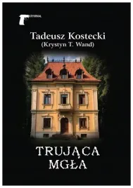 trujaca-mgla-tadeusz-kostecki-krystyn-t-wand