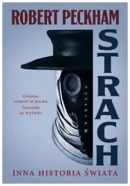 strach-inna-historia-swiata-robert-peckham