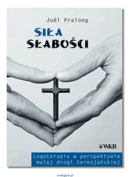 sila-slabosci-wydawnictwo-wydawnictwo-karmelitow-bosych