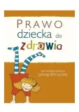 prawo-dziecka-do-zdrowia-wydawnictwo-oficyna-wydawnicza-impuls