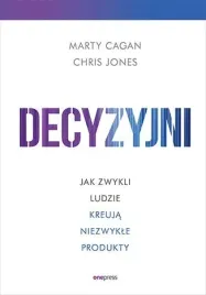 decyzyjni-jak-zwykli-ludzie-kreuja-niezwykle-produkty