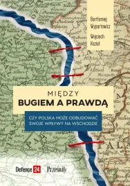 miedzy-bugiem-a-prawda-czy-polska-moze-odbudowac-swoje-wplywy-na-wschodzie