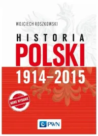 historia-polski-1914-2015-wojciech-roszkowski