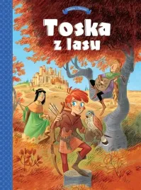toska-z-lasu-t-1-panny-zlodzieje-rycerze-i